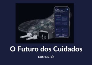 Leia mais sobre o artigo Palmilhas com IA: O Futuro dos Cuidados com os Pés