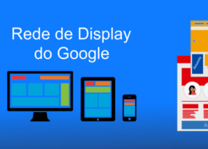 Leia mais sobre o artigo Campanha, rede de display Google ads